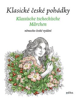 Klasické české pohádky: německo-české vydání | Eva Mrázková, Atila Vörös, Stephanie Kyzlink