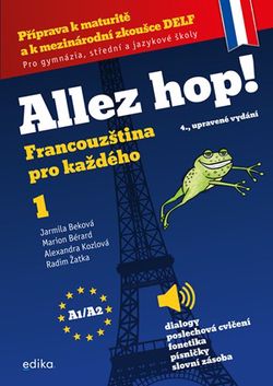 Allez hop! Francouzština pro každého | Jarmila Beková, Marion Bérard, Radim Žatka, Alexandra Kozlová