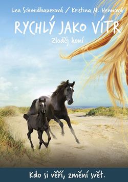 Rychlý jako vítr: Zloděj koní | Barbora Krupičková, Lea Schmidbauerová
