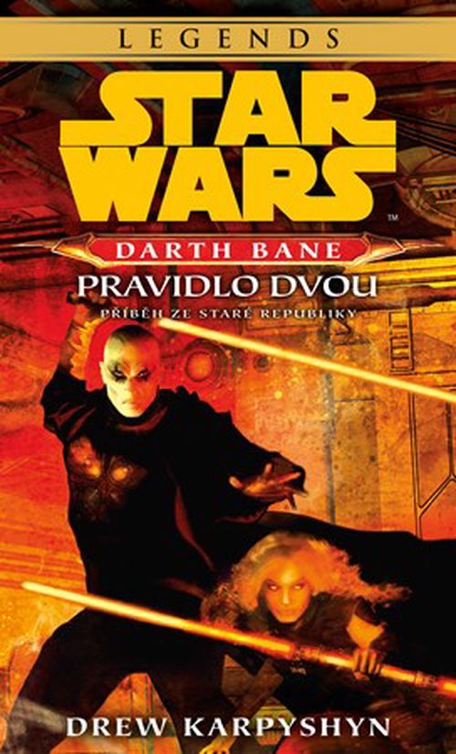 Star Wars - Darth Bane 2. Pravidlo dvou | Drew Karpyshyn, Lubomír Šebesta