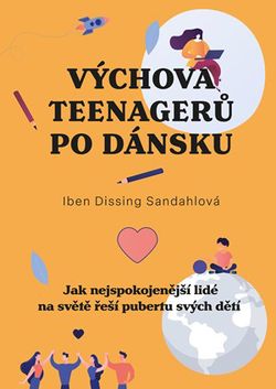 Výchova teenagerů po dánsku  | Romana Hegedüsová, Iben Dissingová Sandahlová