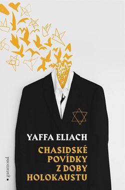Chasidské povídky z doby holokaustu | Yaffa Eliach, Jakub Schwab