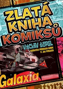 Zlatá kniha komiksů | Václav Šorel, František Kobík, Jiří Petráček