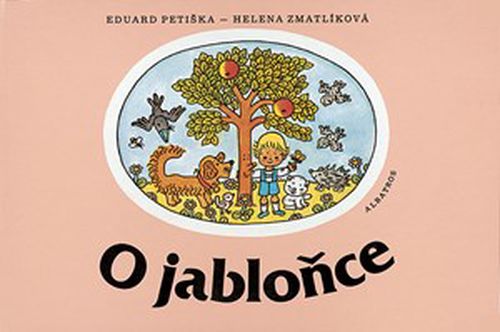 O jabloňce | Eduard Petiška, Helena Zmatlíková