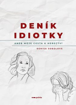 Deník idiotky | Denisa Sobolová