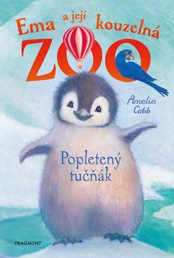 Ema a její kouzelná zoo - Popletený tučňák | Eva Brožová, Amelia Cobb, Amelia Cobb