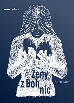 Ženy z Bohnic | Edna Nová