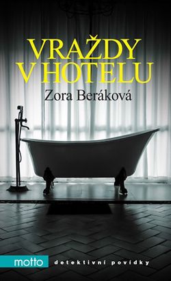 Vraždy v hotelu | Zora Beráková