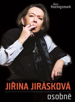 Jiřina Jirásková osobně | Alex Koenigsmark, Jiřina Jirásková