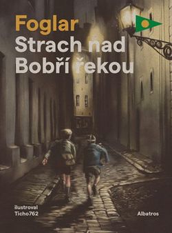 Strach nad Bobří řekou | Petr Štěpán, Jaroslav Foglar, TICHO762