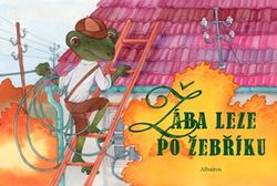 Žába leze po žebříku... | Jolana Ryšavá, Jolana Ryšavá, Darina Krygielová
