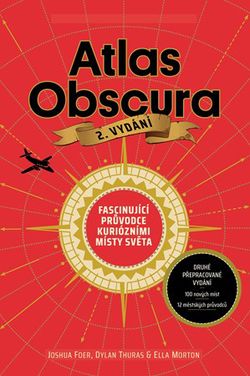 Atlas Obscura | Kolektiv, Tereza Kochová, Joshua Foer