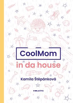 CoolMom in da house | Kamila Štěpánková
