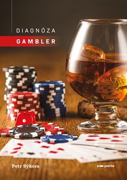Diagnóza gambler | Petr Sýkora