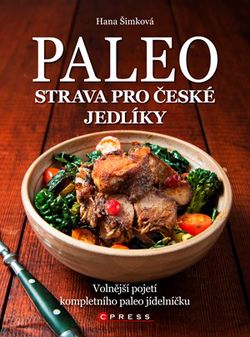 Paleo strava pro české jedlíky | Hana Čechová Šimková