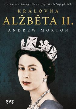 Královna Alžběta II. | Andrew Morton, Alžběta Kalinová