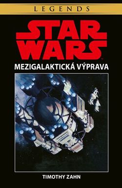 Star Wars - Mezigalaktická výprava | Milan Pohl, Timothy Zahn