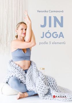 Jin jóga podle 5 elementů | Veronika Carmanová