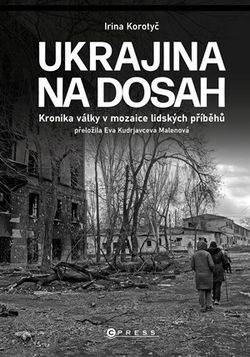 Ukrajina na dosah  | Eva Malenová, Irina Korotyč