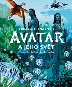 Avatar a jeho svět - Obrazová encyklopedie | Lukáš Potužník, Josh Izzo