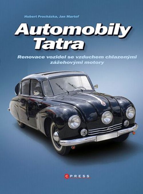 Automobily Tatra | Hubert Procházka, Jan Martof
