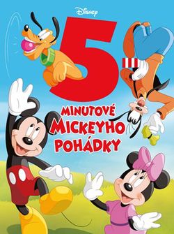 Disney - 5minutové Mickeyho pohádky | kolektiv, kolektiv