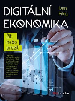 Digitální ekonomika | Ivan Pilný