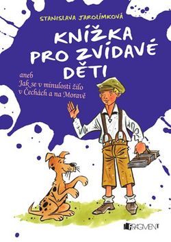 Knížka pro zvídavé děti | Stanislava Jarolímková, Jiří Filípek