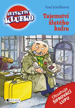 Detektiv Klubko – Tajemství žlutého kufru | Dagmar Steidlová, Ursel Scheffler