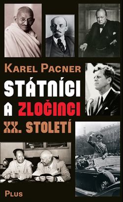 Státníci a zločinci XX. století | Jan Kafka, Karel Pacner