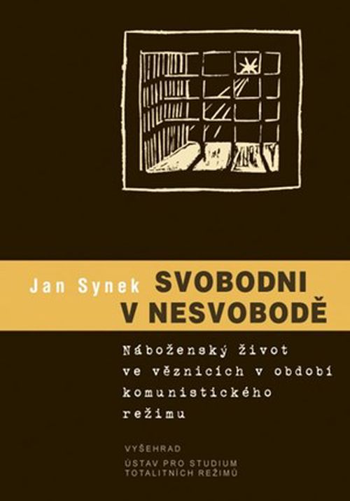 Svobodni v nesvobodě | Jan Synek