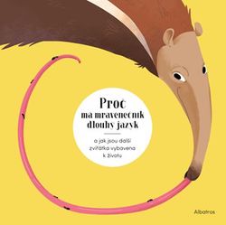 Proč má mravenečník dlouhý jazyk a jak jsou další zvířátka vybavena k životu | Radka Píro, Lidiia Larina Alexandrovna