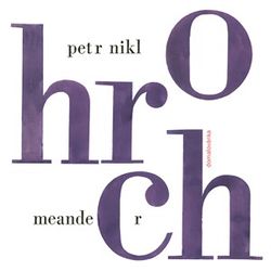 Hroch | Petr Nikl, Petr Nikl