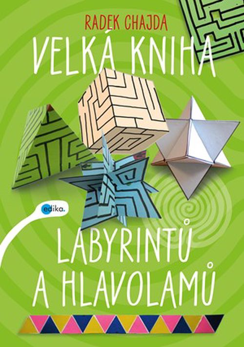 Velká kniha labyrintů a hlavolamů | Radek Chajda, kolektiv