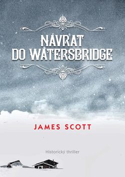 Návrat do Watersbridge | Dana Chodilová, James Scott