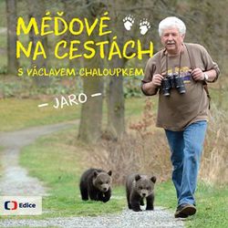 Méďové na cestách JARO | Václav Chaloupek, Karel Brož