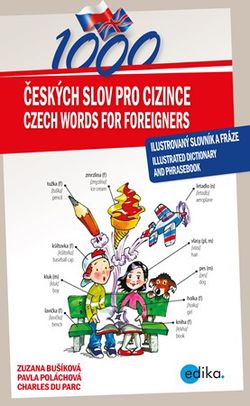 1000 Czech Words for Foreigners | Charles du Parc, Zuzana Bušíková, Pavla Poláchová