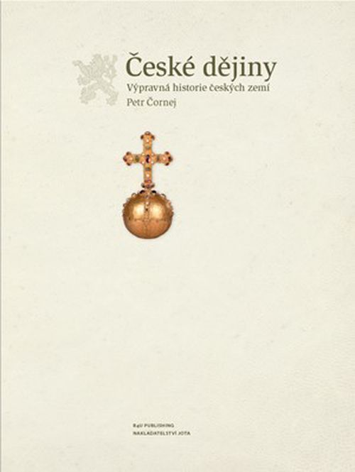 České dějiny - Výpravná historie českých zemí | Petr Čornej