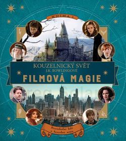 Kouzelnický svět J. K. Rowlingové: Filmová magie | Jody Revensonová