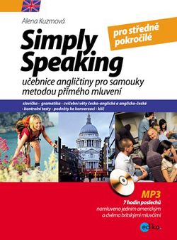 Simply speaking pro středně pokročilé | Alena Kuzmová, Aleš Čuma
