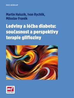 Ledviny a léčba diabetu:současnost a perspektivy terapie glifloziny | Miloslav Franěk