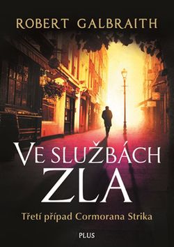 Ve službách zla | Ladislav Šenkyřík, Robert Galbraith (pseudonym J. K. Rowlingové), Nico Tylor