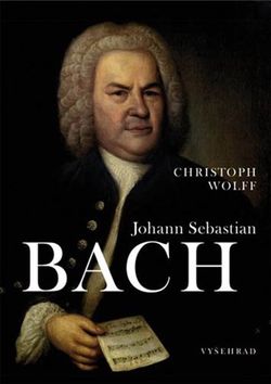 Johann Sebastian Bach | Christoph Wolff, Helena Medková