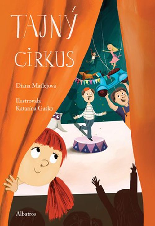Tajný cirkus | Katarína Gasko, Diana Mašlejová