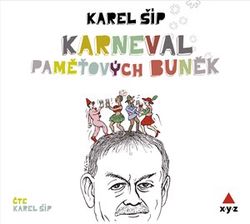 Karneval paměťových buněk (audiokniha) | Karel Šíp, Karel Šíp