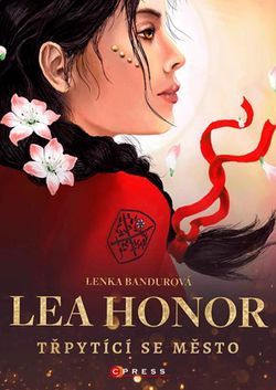 Lea Honor: Třpytící se město  | Lenka Bandurová