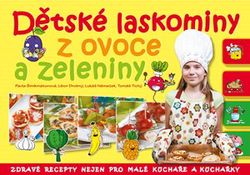 Dětské laskominy z ovoce a zeleniny | Pavla Šmikmátorová