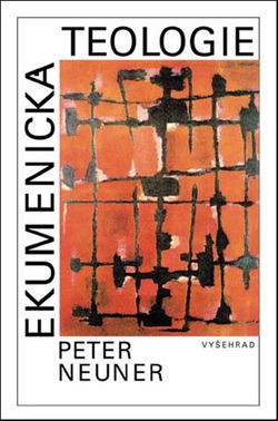 Ekumenická teologie | Peter Neuner