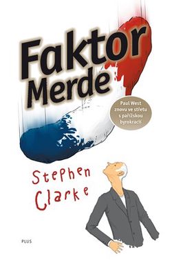 Faktor Merde (brož.) | Stephen Clarke, Richard Podaný, Jakub Požár