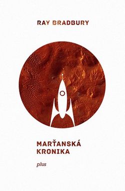 Marťanská kronika | Jarmila Emmerová, Milan Malík, Ray Bradbury, Ondřej Hanus